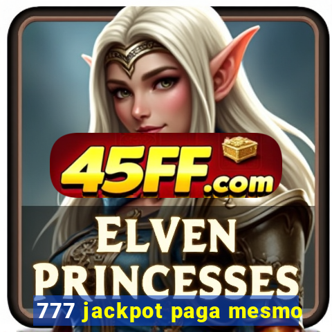 777 jackpot paga mesmo